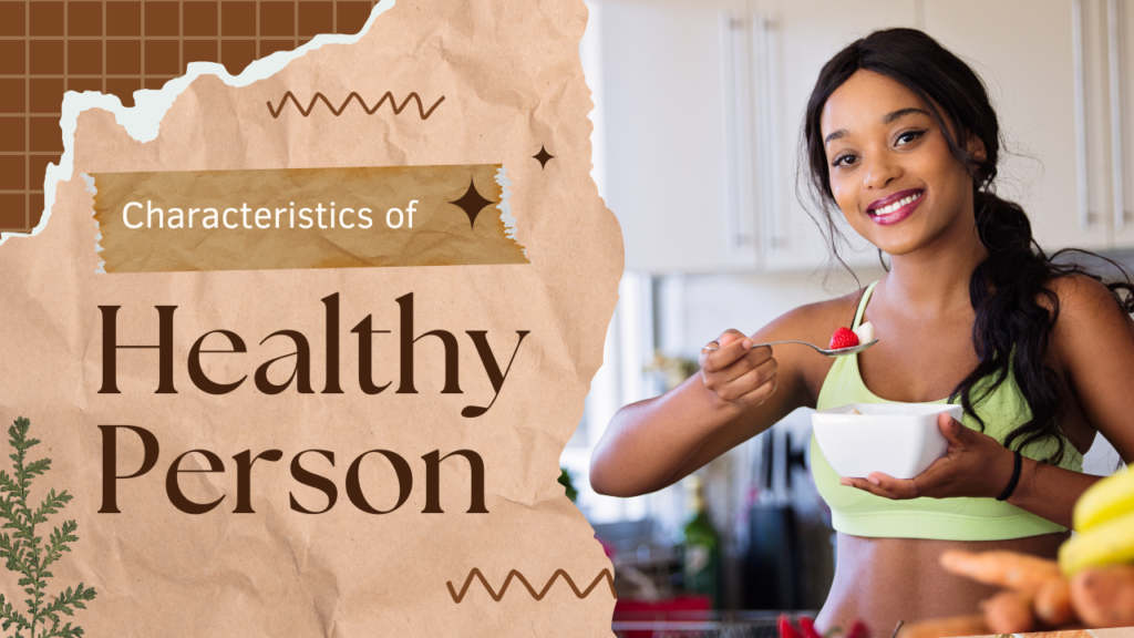 Characteristics of a Healthy Person