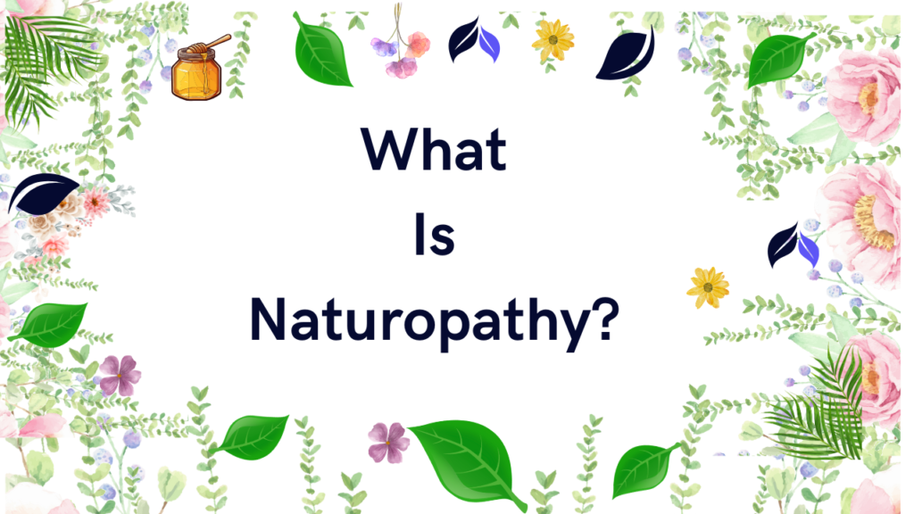 What is Naturopathy