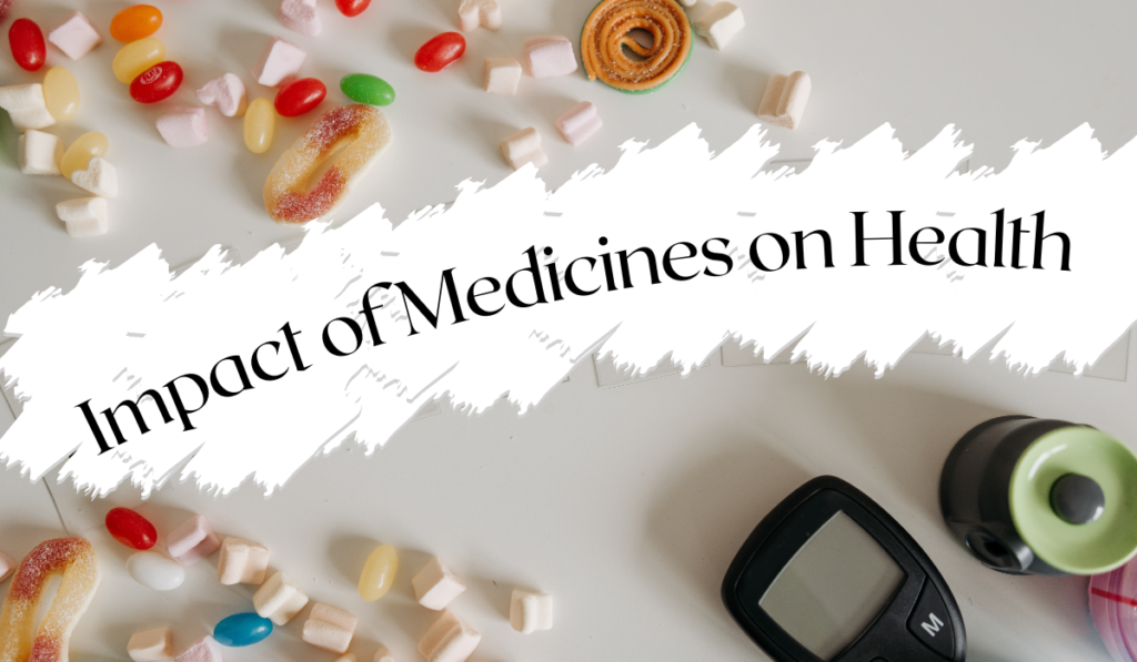 Impact of Medicines on Health