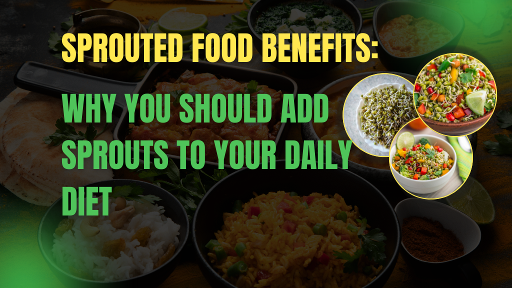 Sprouted Food Benefits: Why You Should Add Sprouts to Your Daily Diet